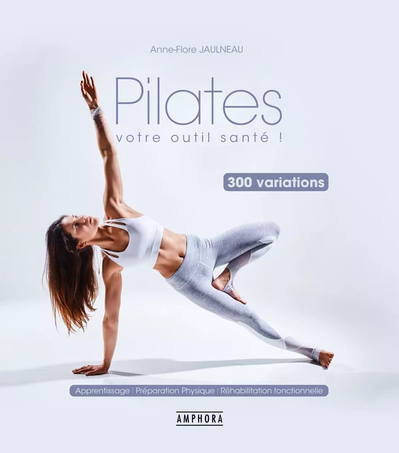 Pilates - Votre outil santé - Anne-Flore Jaulneau - Amphora