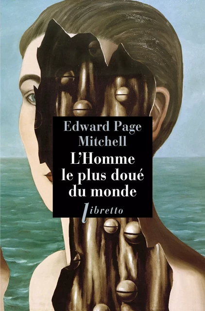 L'homme le plus doué du monde - Edward Page Mitchell - Libella