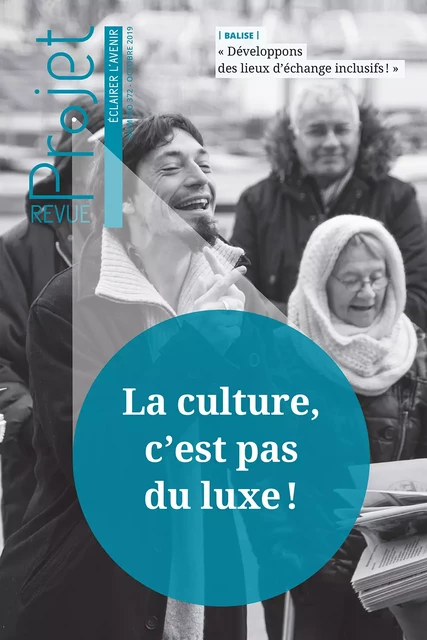 Revue Projet - La culture, c'est pas du luxe ! - Collectif Collectif - Revue Projet