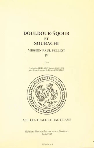 Mission Paul Pelliot (4.2) : Douldour-Âqour et Soubachi - Madeleine Hallade, Simone Gaulier - FeniXX réédition numérique