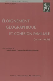 Éloignement géographique et cohésion familiale (XVe-XXe siècle)