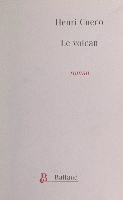 Le Volcan - Henri Cueco - FeniXX réédition numérique