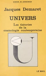 Univers : les théories de la cosmologie contemporaine