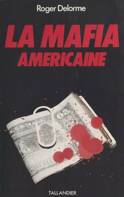 La mafia américaine - Roger Delorme - FeniXX réédition numérique