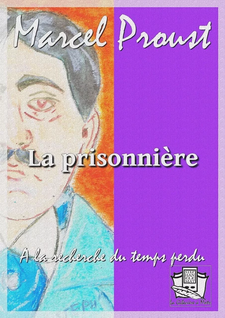 La prisonnière - Marcel Proust - La Gibecière à Mots