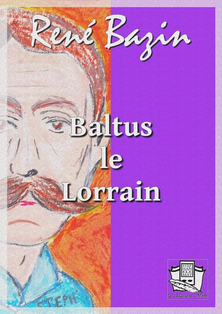 Baltus le Lorrain - René Bazin - La Gibecière à Mots