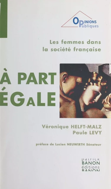 À part égale : les femmes dans la société française - Véronique Helft-Malz, Paule-Henriette Lévy - FeniXX réédition numérique