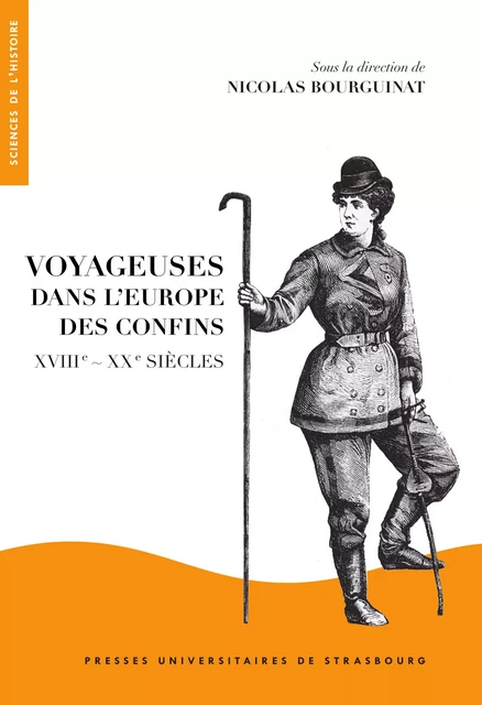 Voyageuses dans l’Europe des confins (XVIIIe-XXe siècles) -  - Presses universitaires de Strasbourg