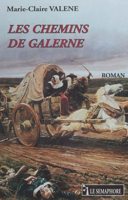 Les chemins de Galerne - Marie-Claire Valène - FeniXX réédition numérique