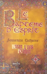 Le baptême d'Esprit : souvenirs cathares