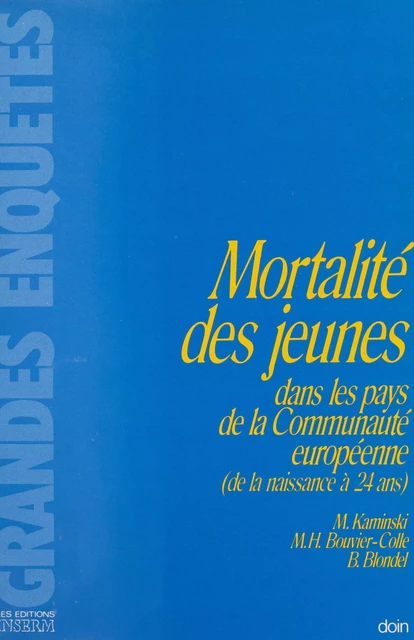 Mortalité des jeunes dans les pays de la Communauté européenne - Monique Kaminski, Marie-Hélène Bouvier-Colle, Béatrice Blondel - FeniXX réédition numérique