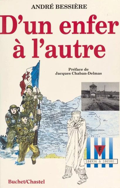 D'un enfer à l'autre : Ils étaient d'un convoi pour Auschwitz... - André Bessière - FeniXX réédition numérique