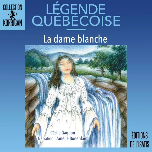 La dame blanche - Cécile Gagnon - Éditions de l'Isatis