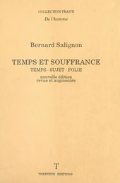 Temps et souffrance : temps, sujet, folie