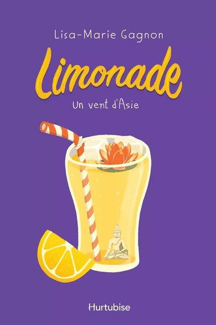 Limonade - Tome 3 - Lisa-Marie Gagnon - Éditions Hurtubise