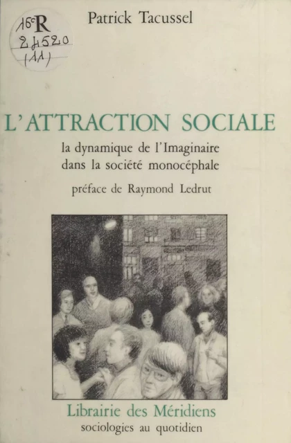 L'Attraction sociale - Patrick Tacussel - FeniXX réédition numérique