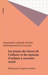 Les Jeunes des foyers de l'enfance et des maisons d'enfants à caractère social