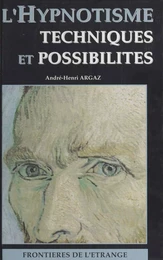 L'Hypnotisme : ses techniques, ses possibilités