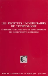 Les instituts universitaires de technologie et leur place dans le plan de développement des enseignements supérieurs