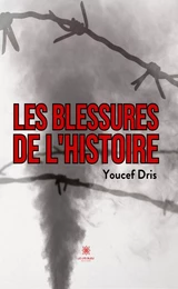 Les blessures de l’histoire