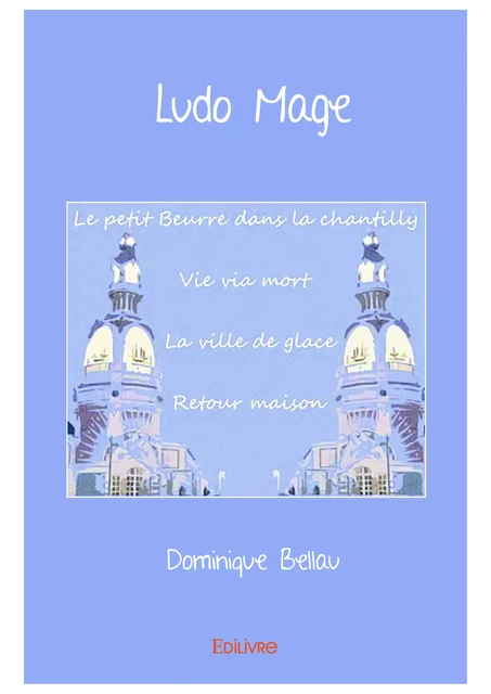 Ludo Mage - Dominique Bellau - Editions Edilivre