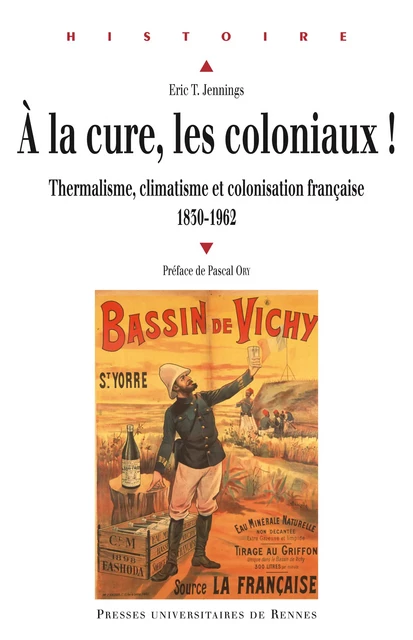 À la cure, les coloniaux ! - Eric T. Jennings - Presses universitaires de Rennes