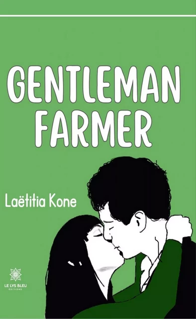 Gentleman farmer - Laëtitia Kone - Le Lys Bleu Éditions