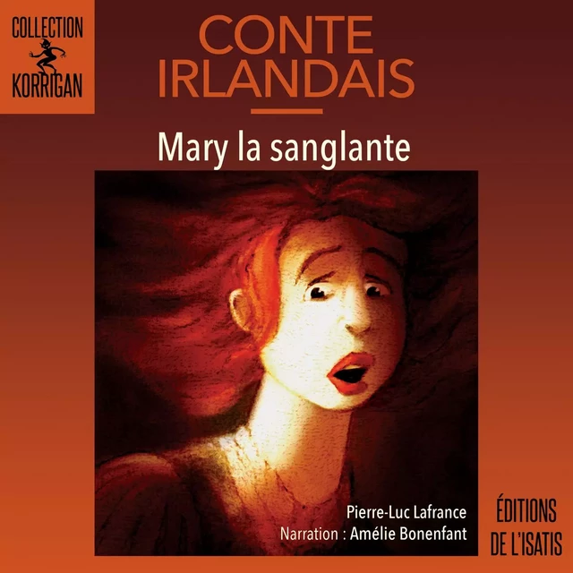 Mary la sanglante - Pierre-Luc Lafrance - Éditions de l'Isatis