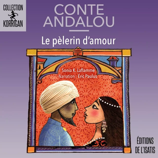 Pèlerin d'amour (Le) - Sonia K. Laflamme - Éditions de l'Isatis