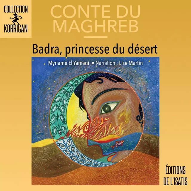 Badra, la princesse du désert - Myriam El Yamani - Éditions de l'Isatis