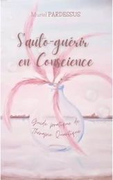 S'auto-guérir en Conscience