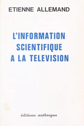 L'Information scientifique à la télévision