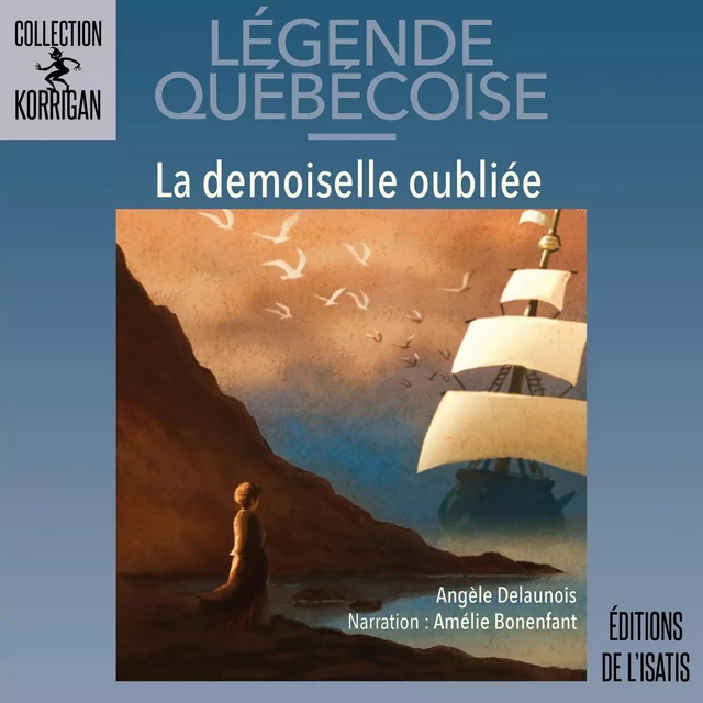 La demoiselle oubliée - Angèle Delaunois - Éditions de l'Isatis