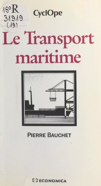 Le Transport maritime - Pierre Bauchet - FeniXX réédition numérique