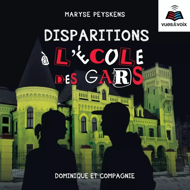 L'école des gars tome 4. Disparition à l'école des gars - Maryse Peyskens - Dominique et compagnie - Audio 