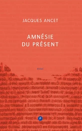 Amnésie du présent