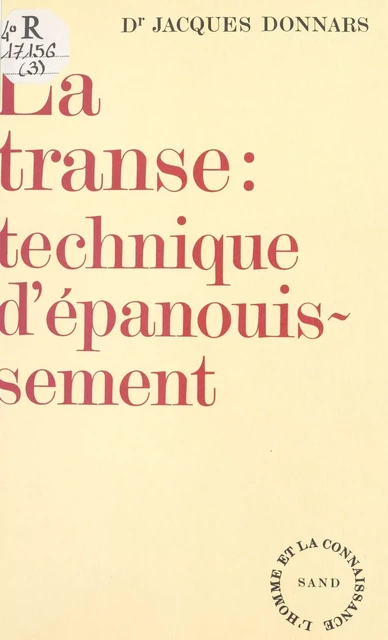 La Transe : technique d'épanouissement - Jacques Donnars - FeniXX réédition numérique