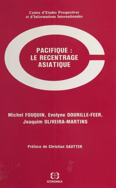 Pacifique : Le recentrage asiatique - Michel Fouquin, Evelyne Dourille-Feer, Joaquim Oliveira-Martins - FeniXX réédition numérique