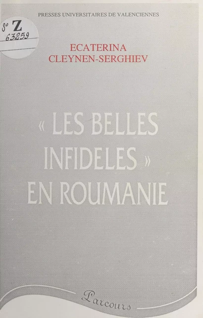 «Les Belles Infidèles» en Roumanie - Ecaterina Cleynen-Serghiev - FeniXX réédition numérique