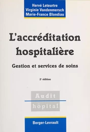 L'accréditation hospitalière : gestion et services de soins