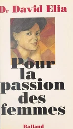 Pour la passion des femmes