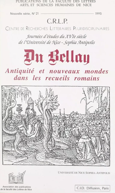 Du Bellay : Antiquité et nouveaux mondes dans les recueils romains -  Journées d'études du XVIe siècle de l'université de Nice-Sophia-Antipolis - FeniXX réédition numérique