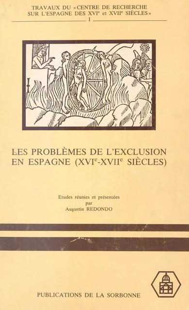 Les Problèmes de l'exclusion en Espagne (XVIe-XVIIe siècles) : Idéologie et discours - Augustin Redondo - FeniXX réédition numérique