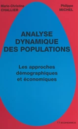 Analyse dynamique des populations : les approches démographiques et économiques