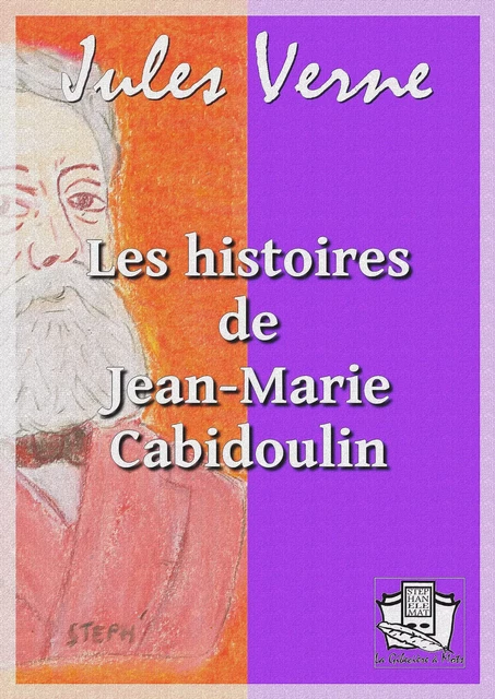 Les histoires de Jean-Marie Cabidoulin - Jules Verne - La Gibecière à Mots