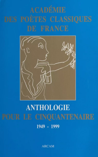 Anthologie pour le cinquantenaire (1949-1999) -  - FeniXX réédition numérique