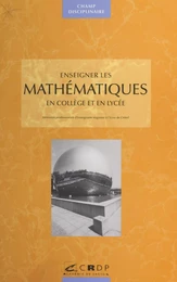 Enseigner les mathématiques en collège et lycée