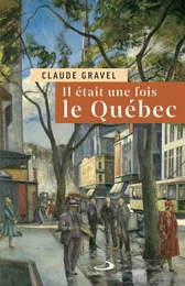 Il était une fois le Québec