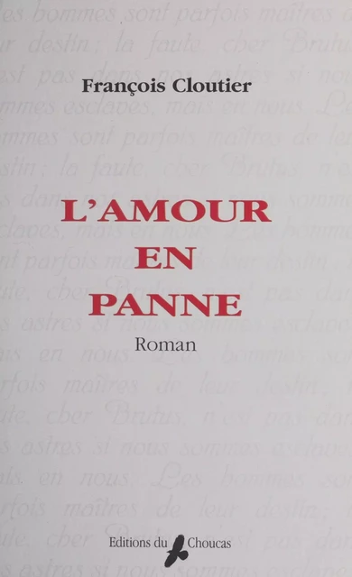 L'Amour en panne - François Cloutier - FeniXX réédition numérique