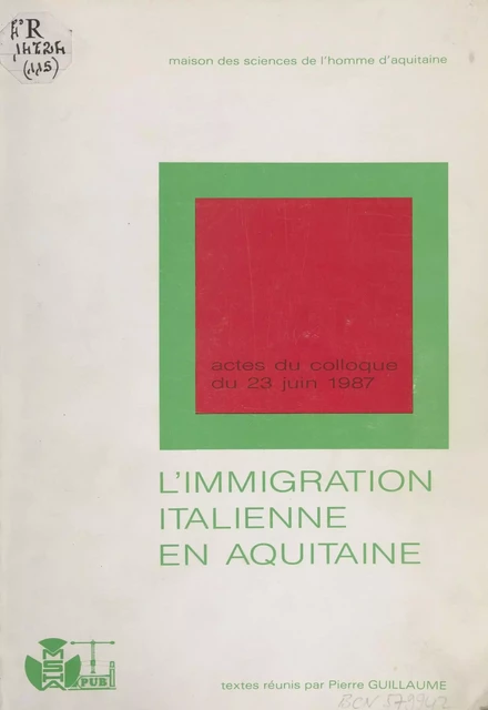 L'Aquitaine, terre d'immigration (5) : Les Italiens en Aquitaine -  - FeniXX réédition numérique